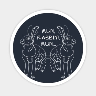 RUN, RABBIT, RUN... Magnet